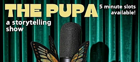 The PUPA - a storytelling show