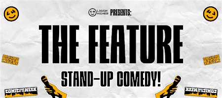 The Feature: An Intimate  Stand-Up Comedy Show!