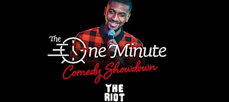 The Riot presents  The One Minute Comedy Showdown with Jeff Joe