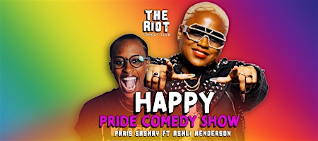 Happy Pride Comedy Show with co-headliners Paris Sashay and Ashli Henderson
