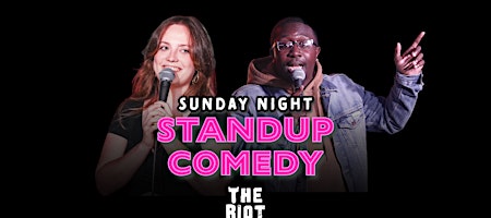 The Riot Comedy Club presents Sunday Night Standup Comedy Showcase