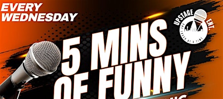 Open Mic Night "5 Mins of Funny"