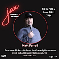 Matt Ferrell at Jax Comedy House