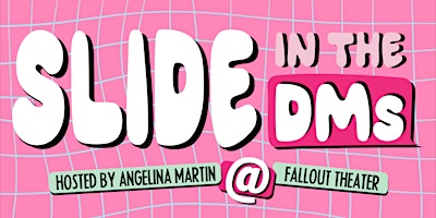 Slide In The DMs:  A Comedy Show About Shooting Your Shot!