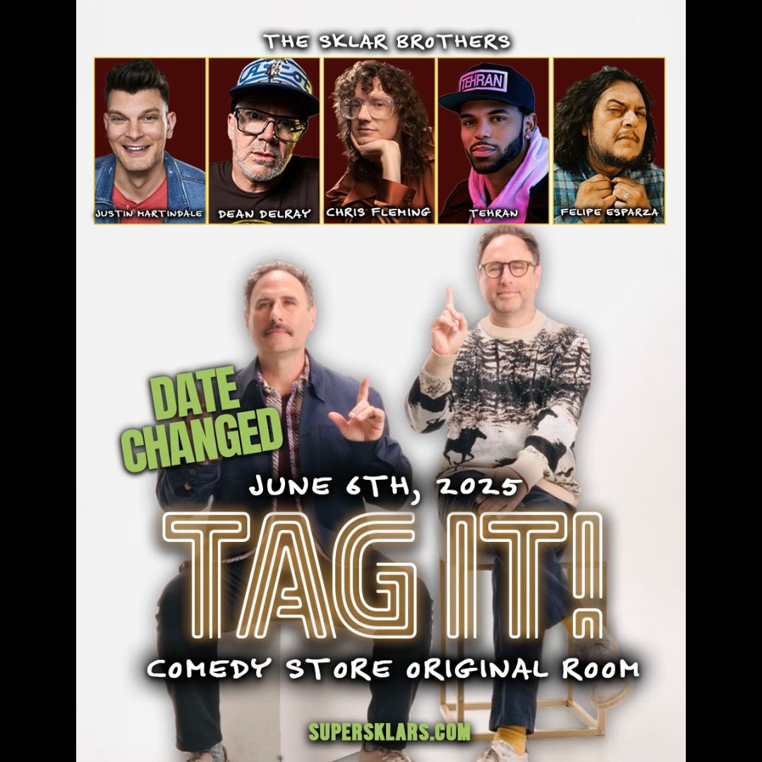 Tag It with the Sklar Brothers - Felipe Esparza, Tehran, Chris Fleming, Dean Delray, Justin Martinda