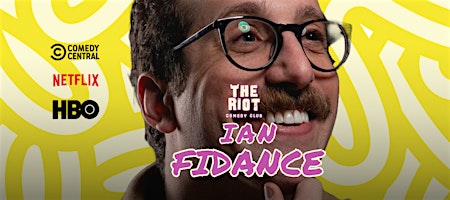 The Riot Comedy Club Presents Ian Fidance