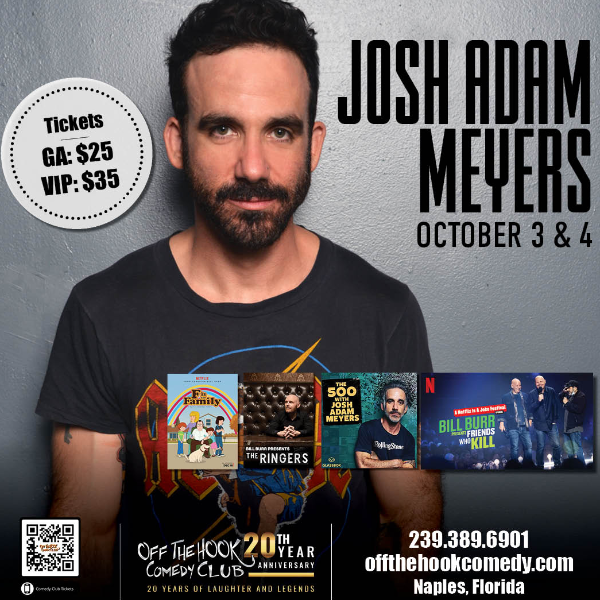 Comedian Josh Adam Meyers Live in Naples, Florida!