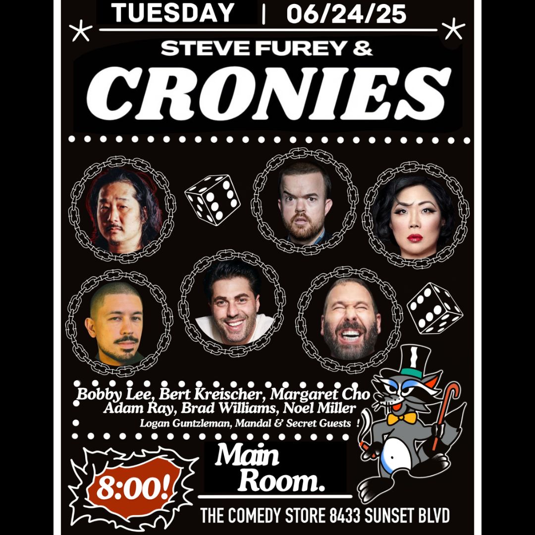 *JUST ADDED: Bert Kreischer* Steve Furey & Cronies - Bobby Lee, Margaret Cho, Adam Ray, Brad William