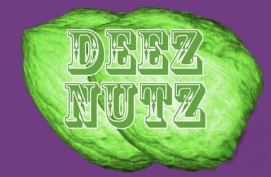 Deez Nuts