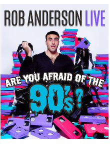 Special Event: Rob Anderson: Are You Afraid of the 90's?