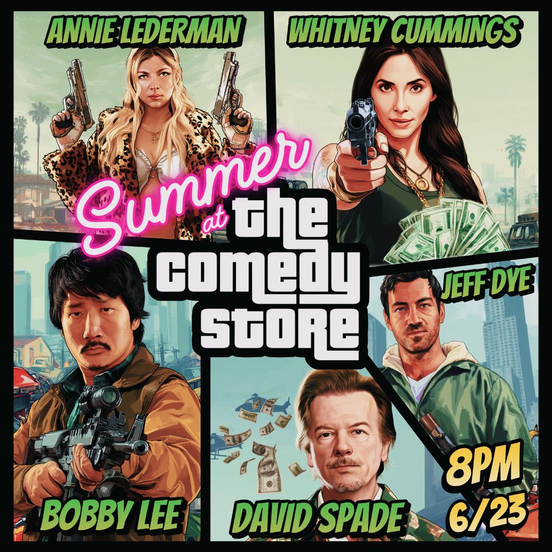 Summer at The Store - David Spade, Whitney Cummings, Bobby Lee, Jeff Dye, Annie Lederman +more!