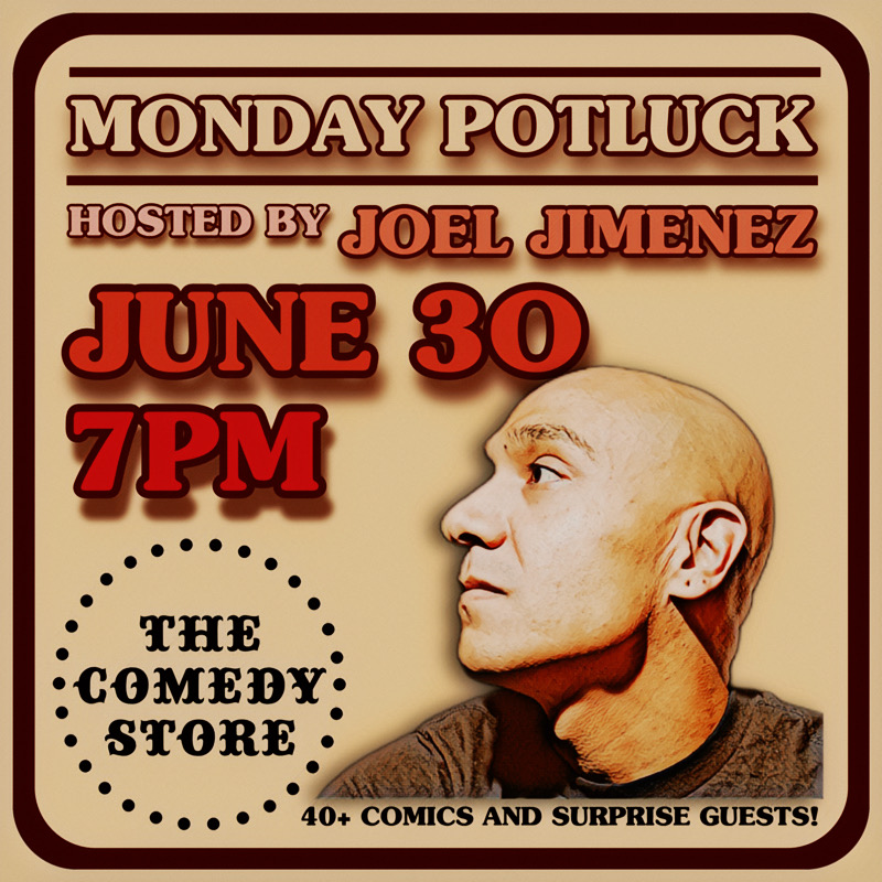 Potluck Pop Ins with 40 Comics + Huge Surprise Guests! Hosted by Joel Jimenez