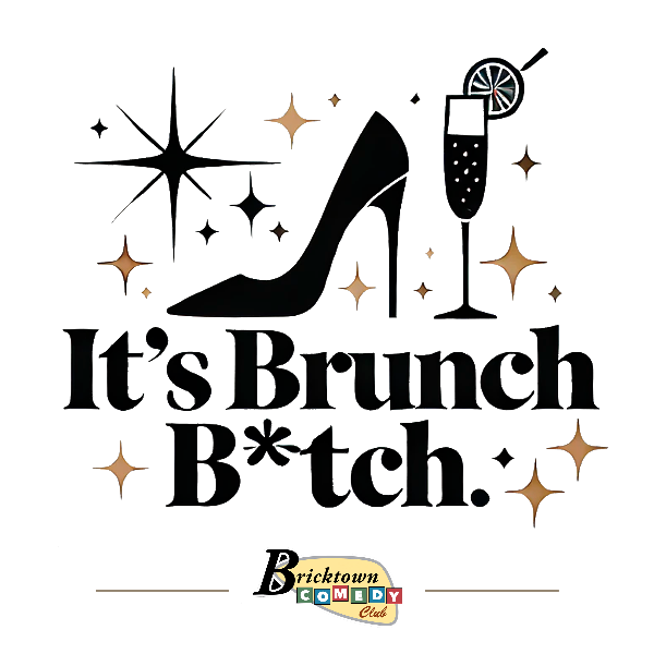 It's Brunch B*tch!