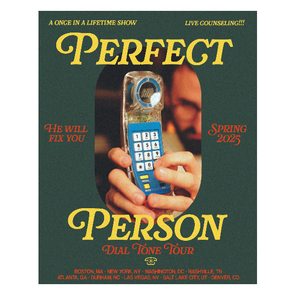 PERFECT PERSON: THE DIAL TONE TOUR