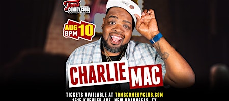 Charlie Mac Headlines Tom's Comedy Club