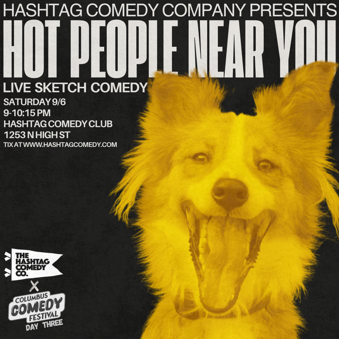 Hot People Near You: Live Sketch Comedy | Columbus Comedy Festival