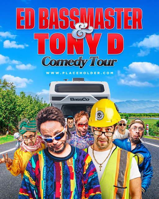Ed BASSMASTER & Tony D Comedy Tour