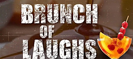 Brunch of Laughs