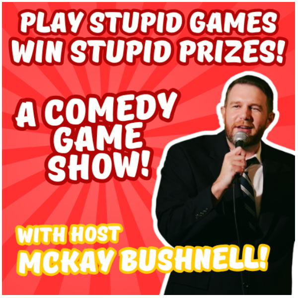 PLAY STUPID GAMES - WIN STUPID PRIZES