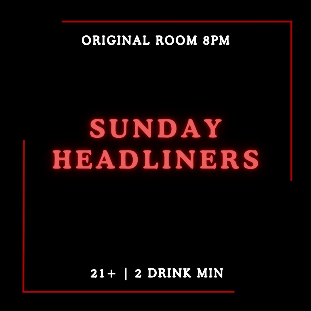 Sunday Headliners