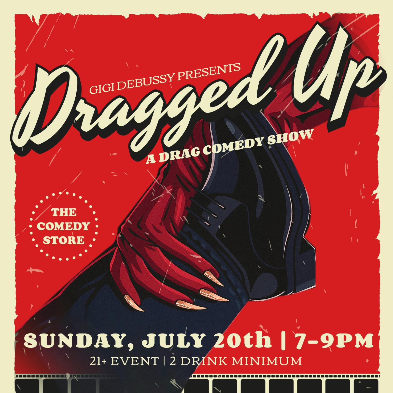 Dragged Up: A Drag Comedy Show Presented by Gigi DeBussy with Bohenne Arreaux, Shanita Blunt, and Bo
