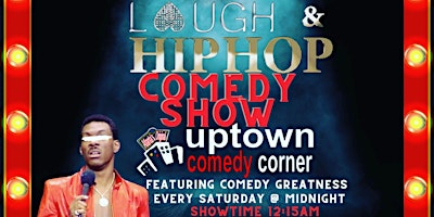 Laugh & Hip Hop Saturday's Hosted by Cassius, Late Show Starts at 1215am