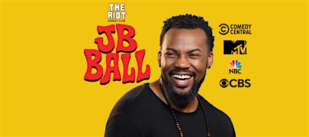 The Riot Comedy Club Presents JB Ball