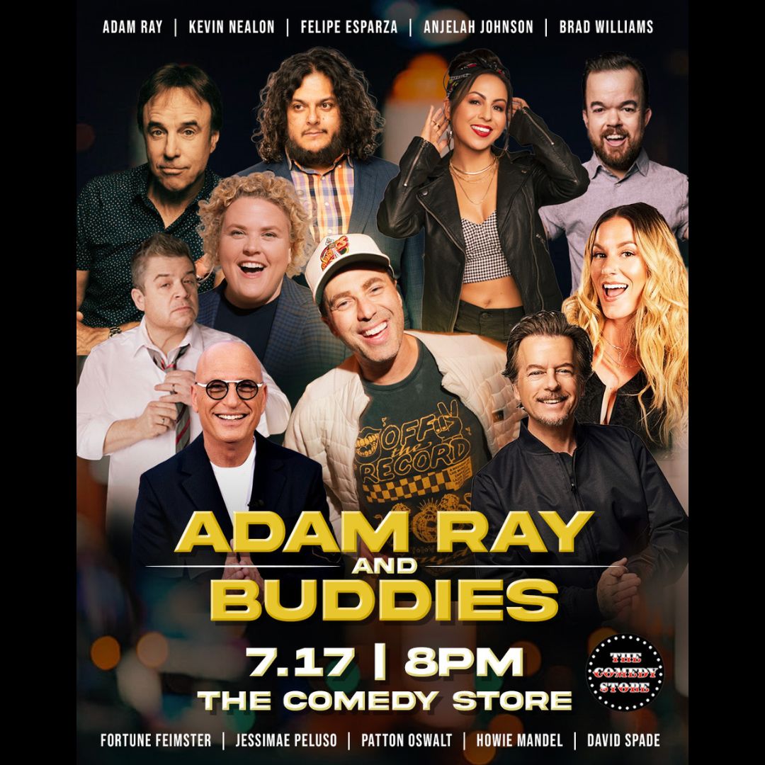 *13 Tickets Remaining* Adam Ray & Buddies - Howie Mandel, Patton Oswalt, David Spade, Fortune Feimst