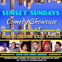 Uptown Comedy Corner Presents : Sunset Sunday w ATL's Funniest Comedians