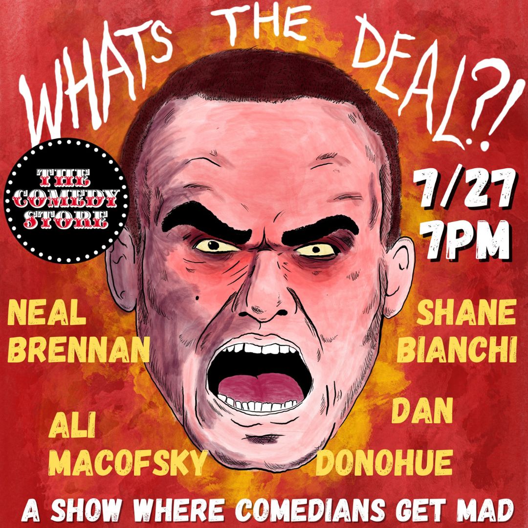 What's the Deal? Neal Brennan, Ali Macofsky, Cooper Lyden, Shane Bianchi, Dan Donohue