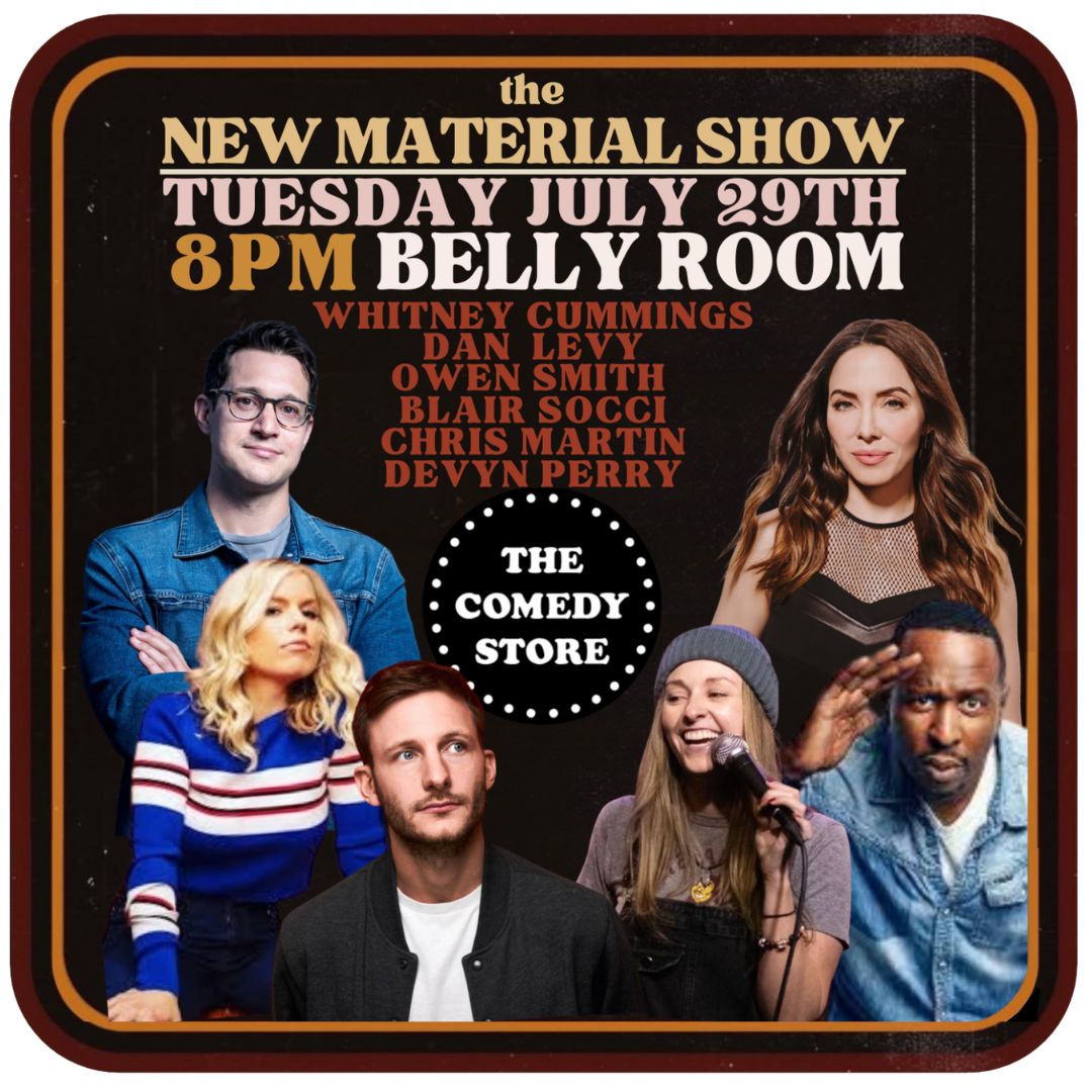 New Material Show with Whitney Cummings, Dan Levy, Owen Smith, Blair Socci, Chris Martin, Devyn Perr