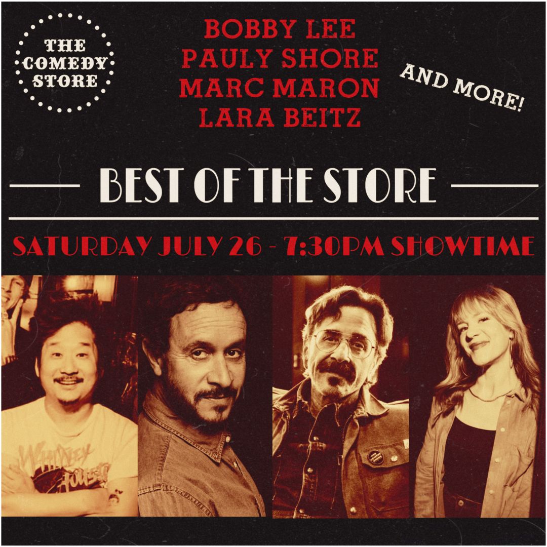 *Low Ticket Warning* Best of the Store - Bobby Lee, Pauly Shore, Marc Maron, Lara Beitz +more!