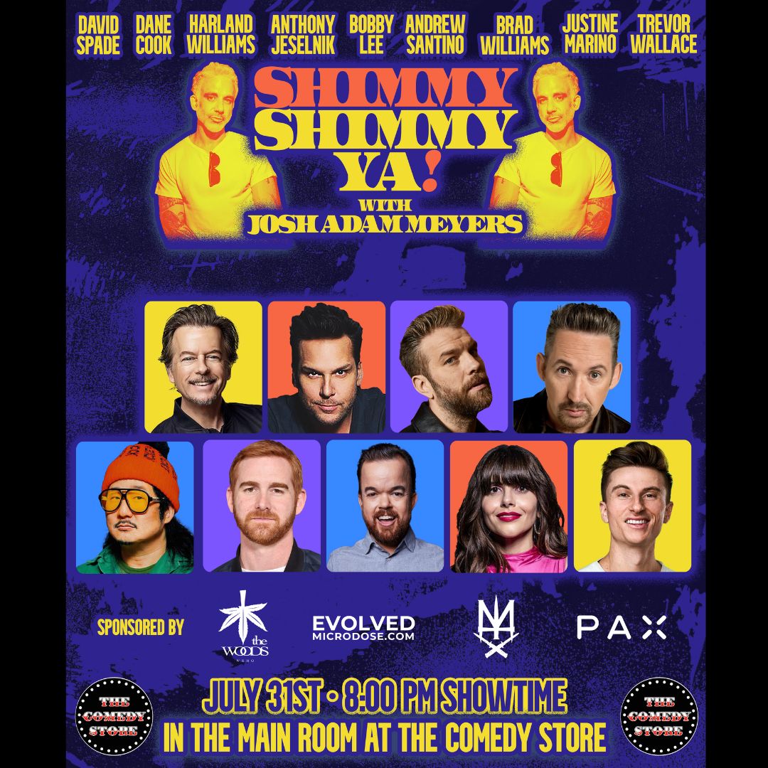 *Low Ticket Warning* Shimmy Shimmy Ya w/ Josh Adam Meyers - David Spade, Bobby Lee, Andrew Santino, 