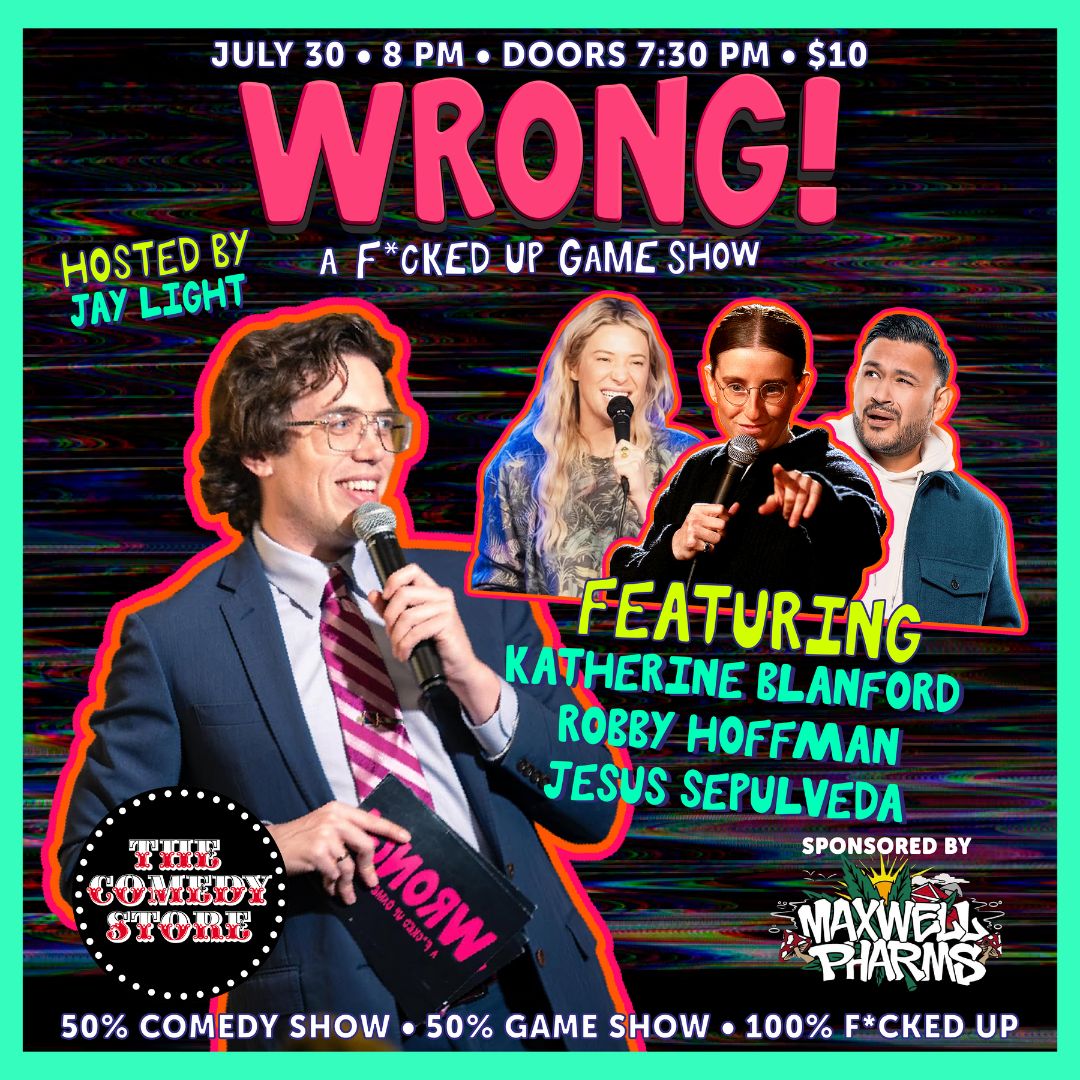 *Low Ticket Warning* WRONG! A F*cked Up Game Show with Jay Light - Robby Hoffman, Katherine Blanford