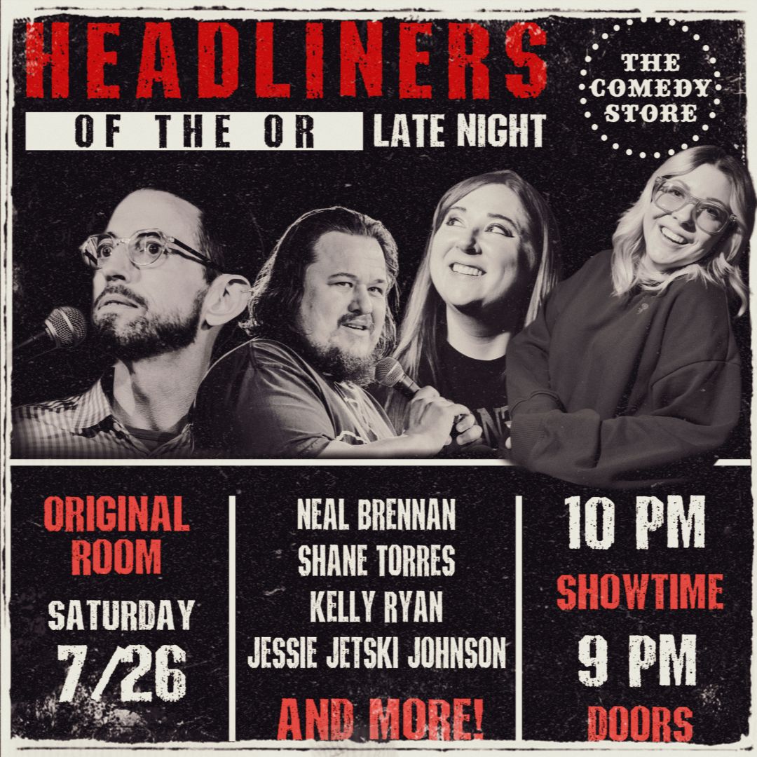Headliners of the OR Late Night - Neal Brennan, Shane Torres, Kelly Ryan, Jessie Jetski Johnson +mor