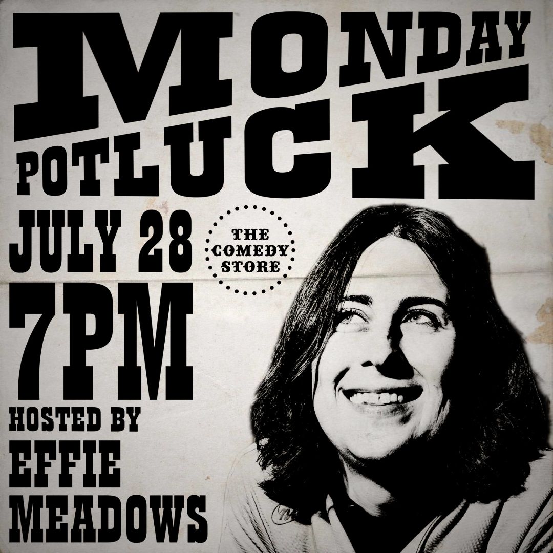 Potluck Pop Ins with 40 Comics + Huge Surprise Guests! Hosted by Effie Meadows