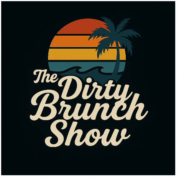 THE DIRTY BRUNCH SHOW