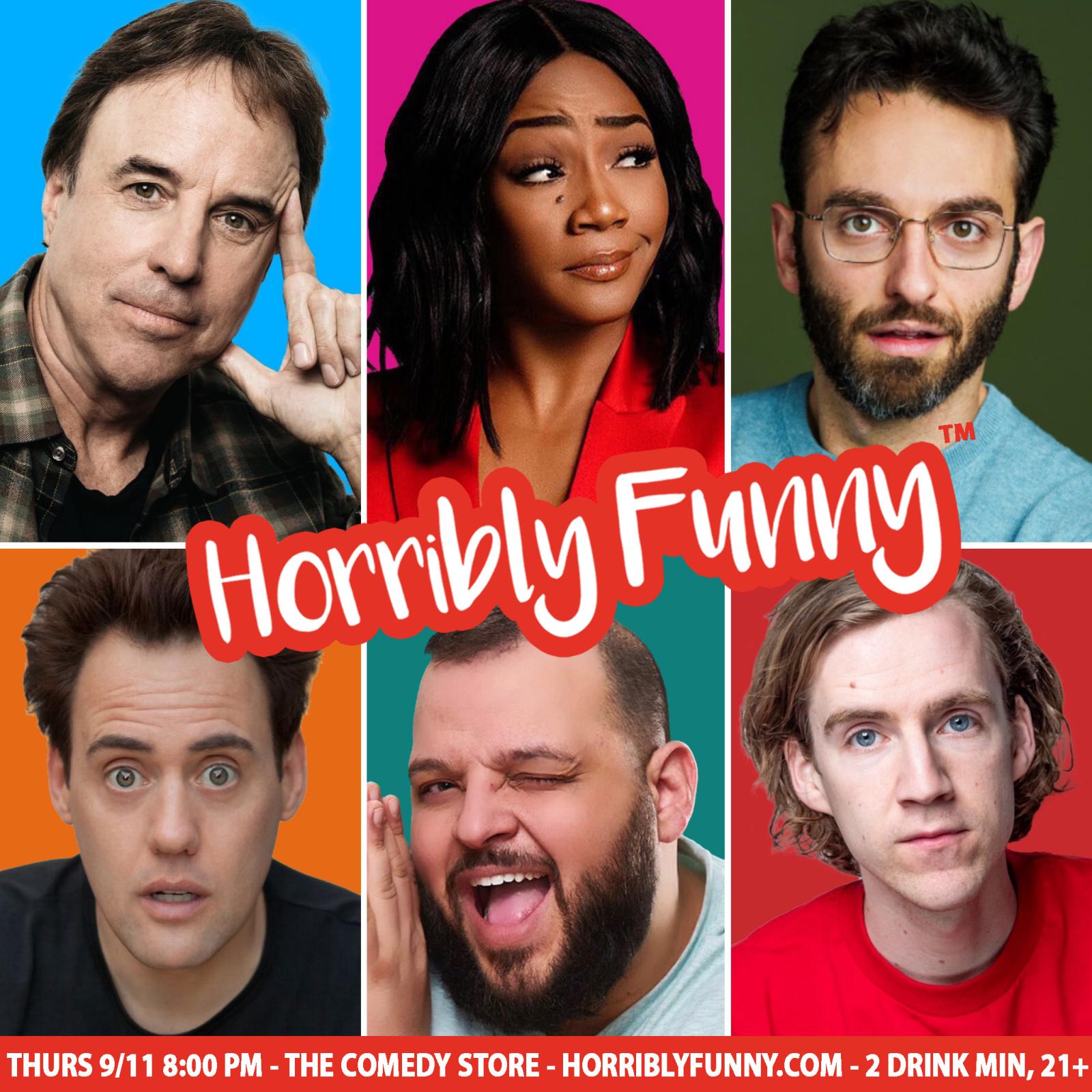 Horribly Funny - Tiffany Haddish, Kevin Nealon, Gianmarco Soresi, Orny Adams, Dax Flame, Daniel Fran