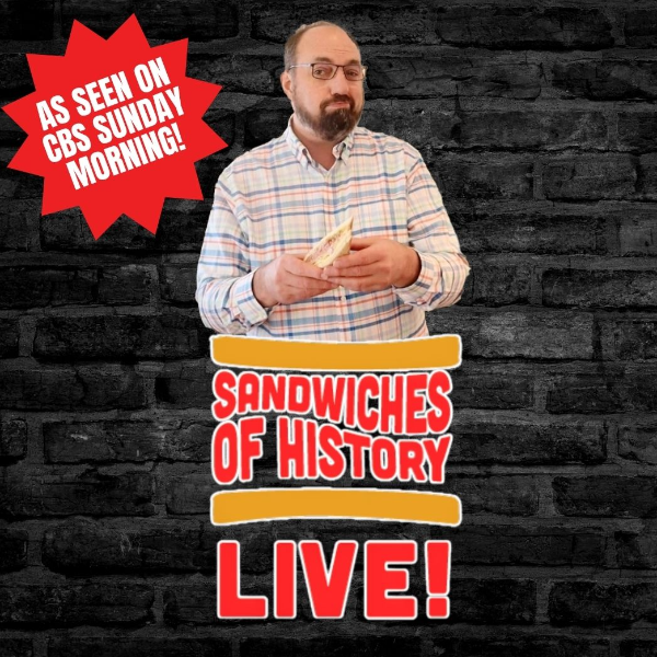 Sandwiches of History: Live! feat. Adam Cayton-Holland
