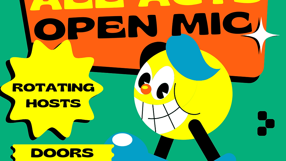 All Acts Open Mic