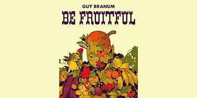 Guy Branum: Be Fruitful