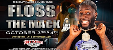 The Silly Rabbit Comedy Club Presents: Floss The Mack