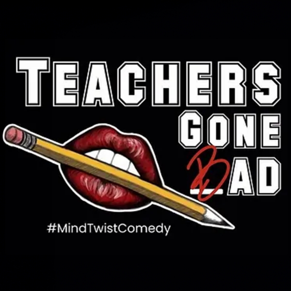 Teachers Gone Bad