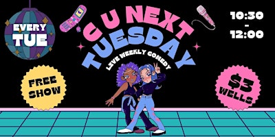 C U Next Tuesday: Weekly Comedy hosted by Corlis DeLauren and Tess Vergult
