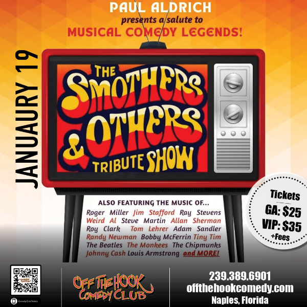 The SMOTHERS & OTHERS Tribute Show – Paul Aldrich Salutes Comedy Legends Live in Naples, Florida!