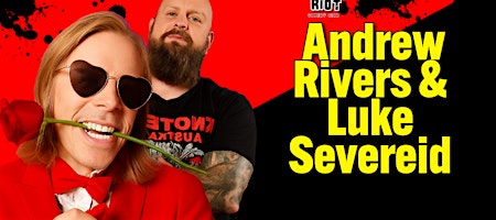 The Riot Comedy Club Presents Andrew Rivers and Luke Severeid