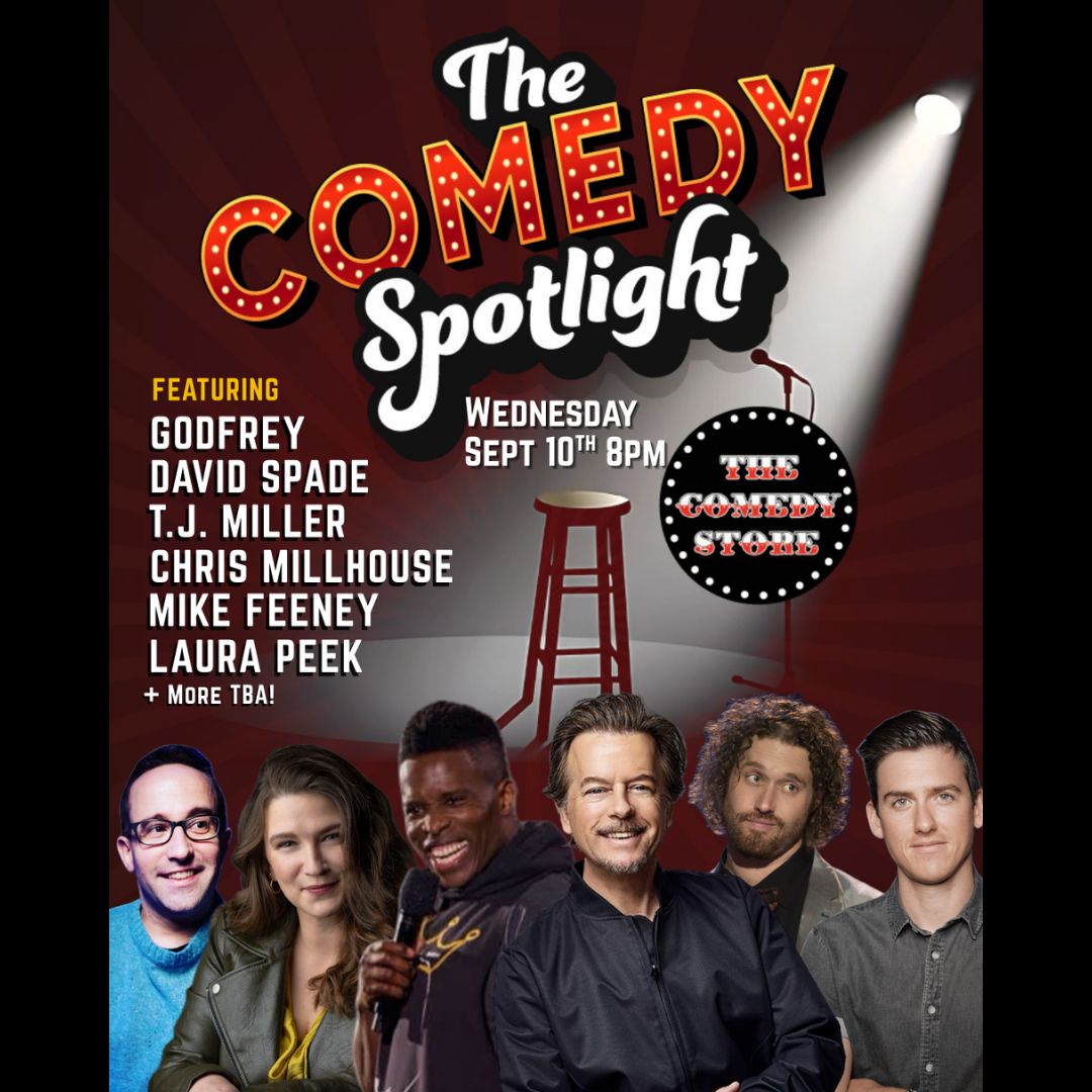 Comedy Spotlight with Chris Millhouse - Godfrey, David Spade, TJ Miller, Mike Feeney, Laura Peek +mo