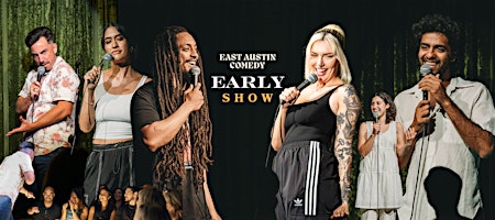East Austin Comedy Club Early Show