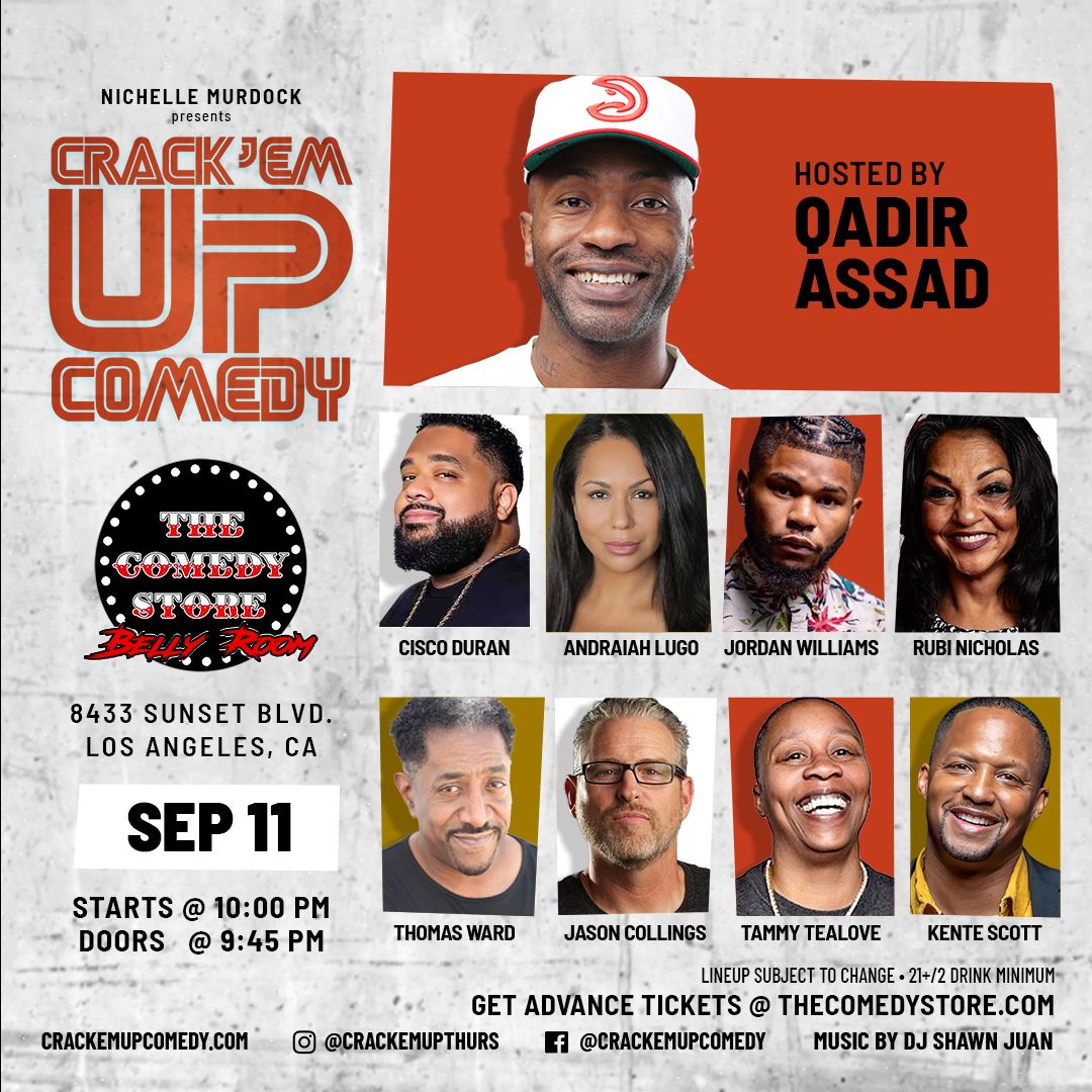 Crack'Em Up Thursdays - Hosted by Qadir Assad with Cisco Duran, Andraiah Lugo, Jordan Williams +more