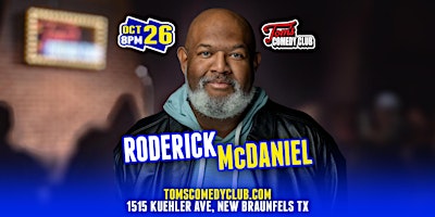 Roderick McDaniel Headlines Tom's Comedy Club